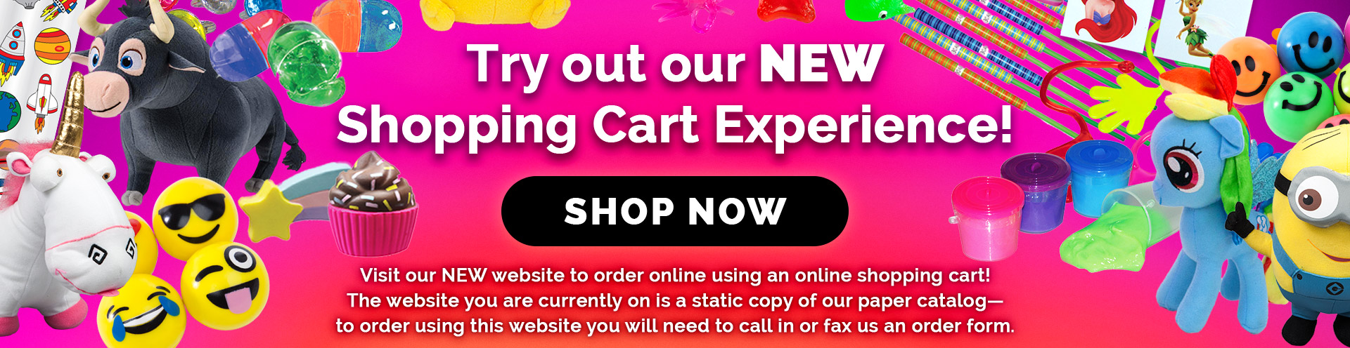 Try out our NEW Shopping Cart Experience!