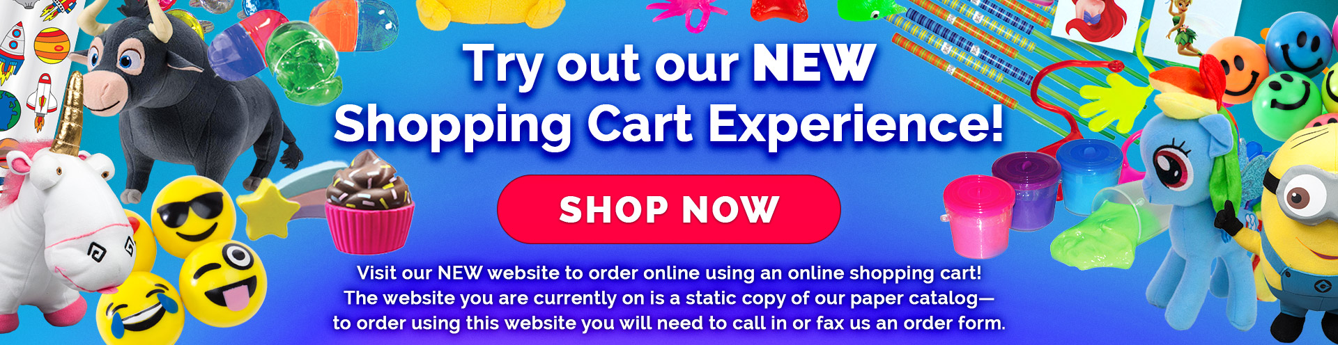 Try out our NEW Shopping Cart Experience!